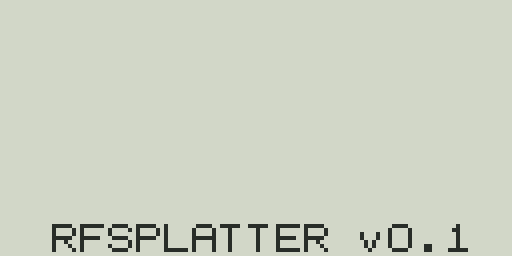 Boot screen showing RFSPLATTER v0.1